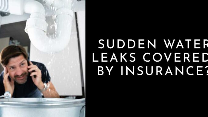 sudden water leaks